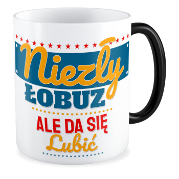 kubek NIEZŁY ŁOBUZ, ALE DA SIĘ LUBIĆ magiczny